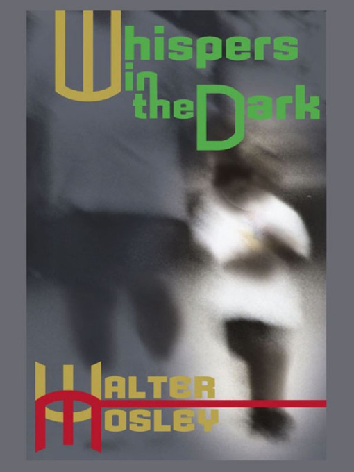 Title details for Whispers in the Dark by Walter Mosley - Available